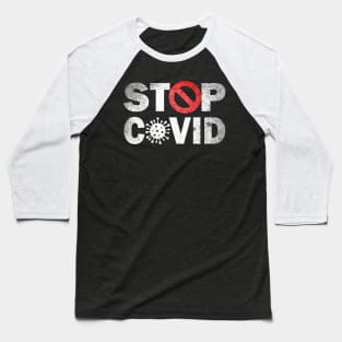 STOP COVID - CORONAVIRUS Baseball T-Shirt